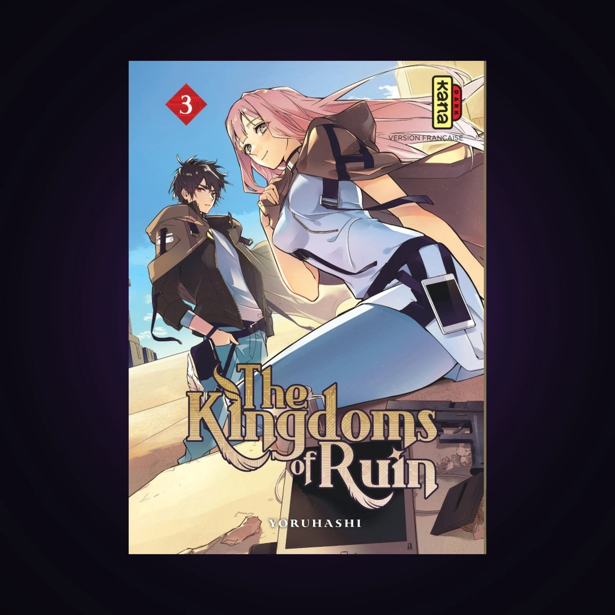 The Kingdom of Ruin. Tome 3