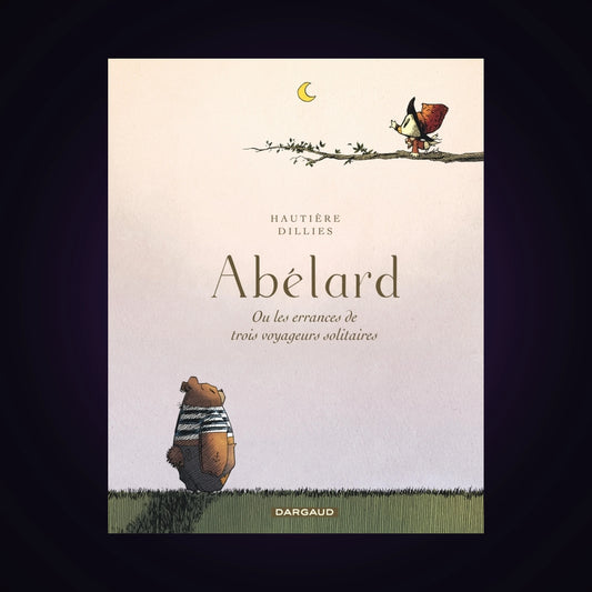 Abélard - Ou les errances de trois voyageurs solitaires
