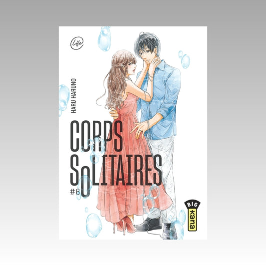 Corps solitaires. Tome 6