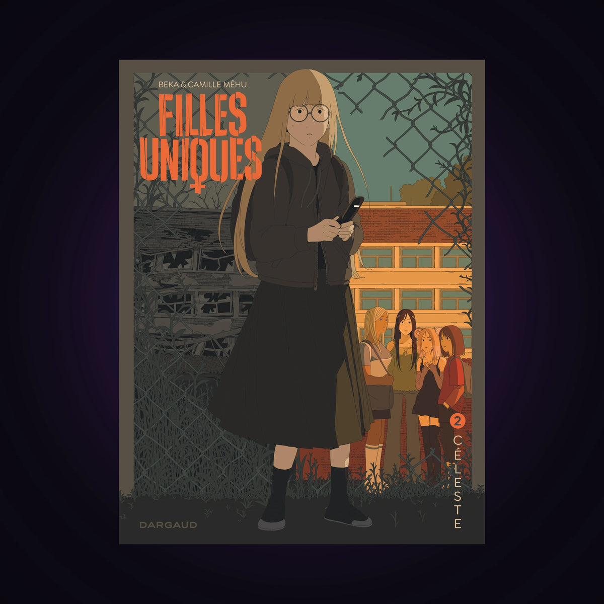 Filles uniques. Tome 2 - Céleste