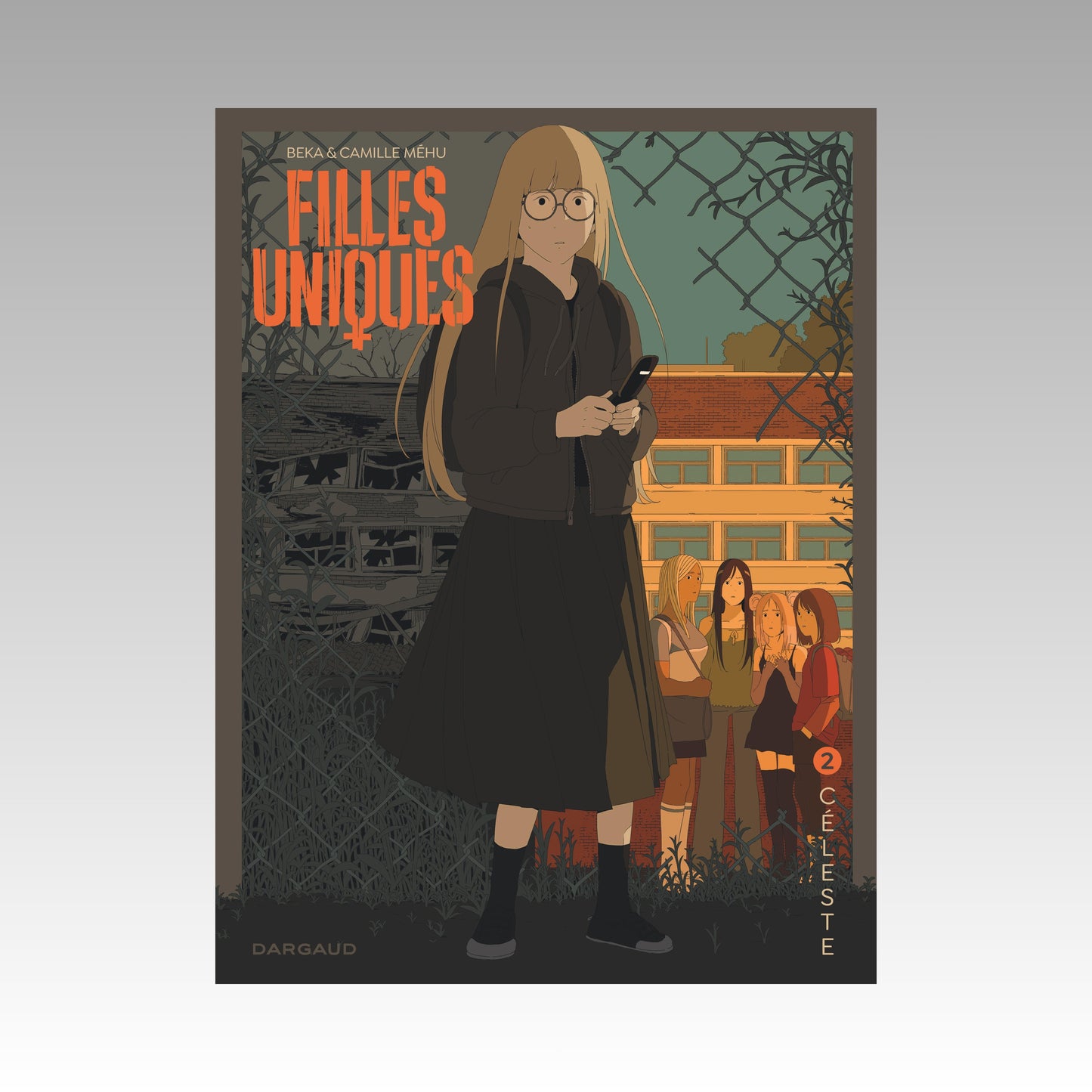 Filles uniques. Tome 2 - Céleste