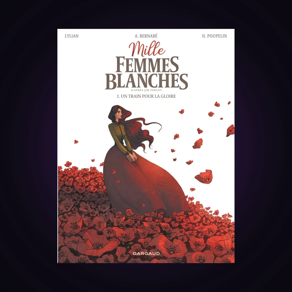 Mille femmes blanches. Tome 1 - Un train pour la gloire