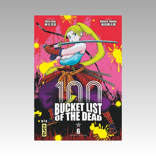 100 Bucket List of the Dead. Tome 6