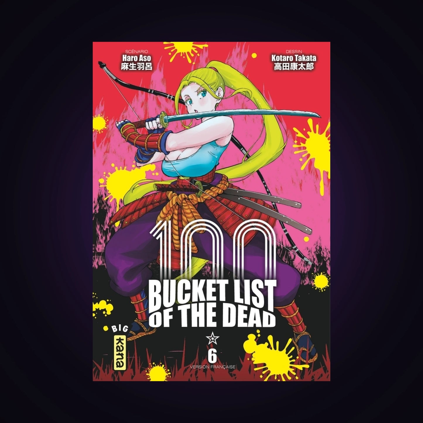 100 Bucket List of the Dead. Tome 6