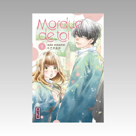 Mordue de toi. Tome 1