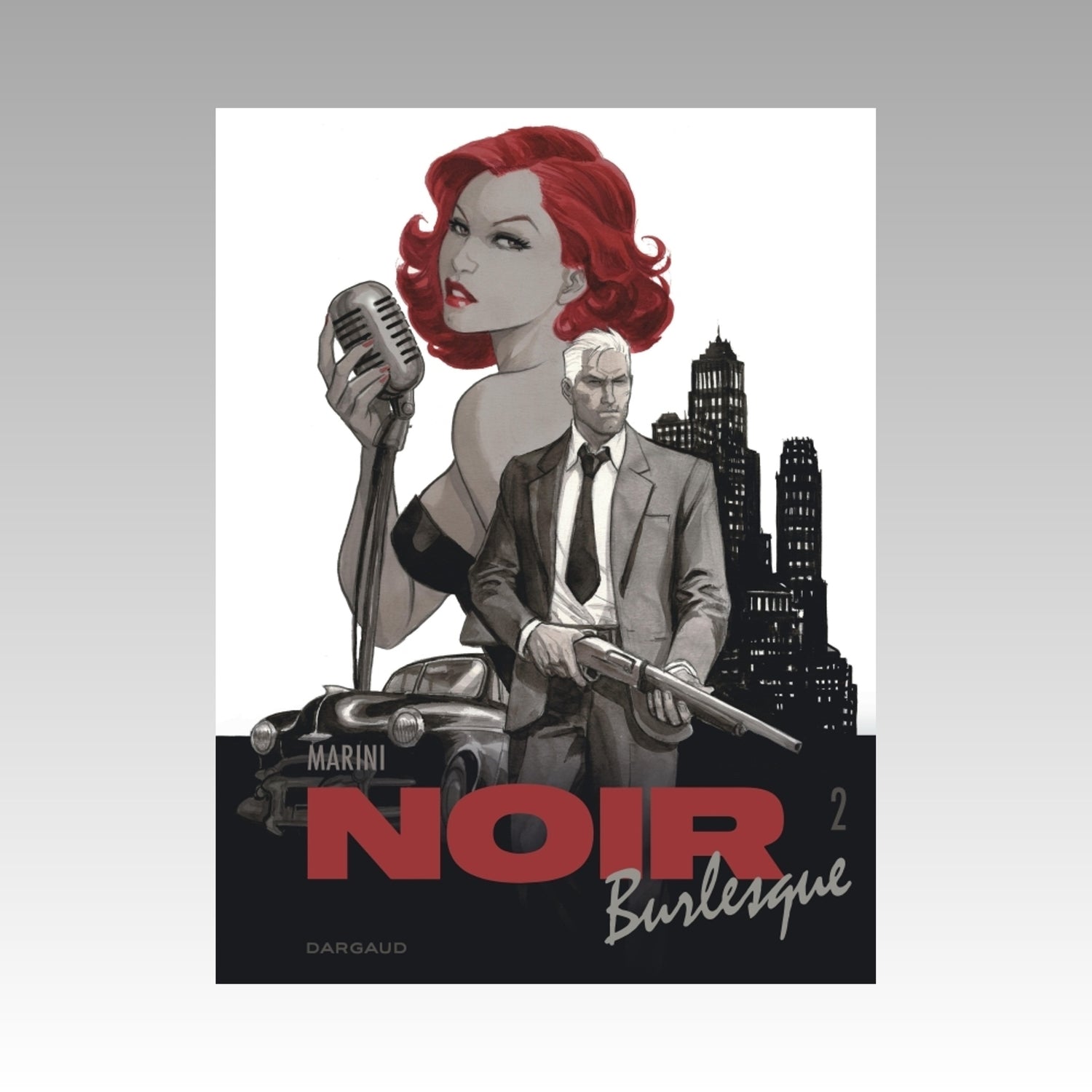 Noir Burlesque. Tome 2