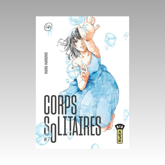 Corps solitaires. Tome 7