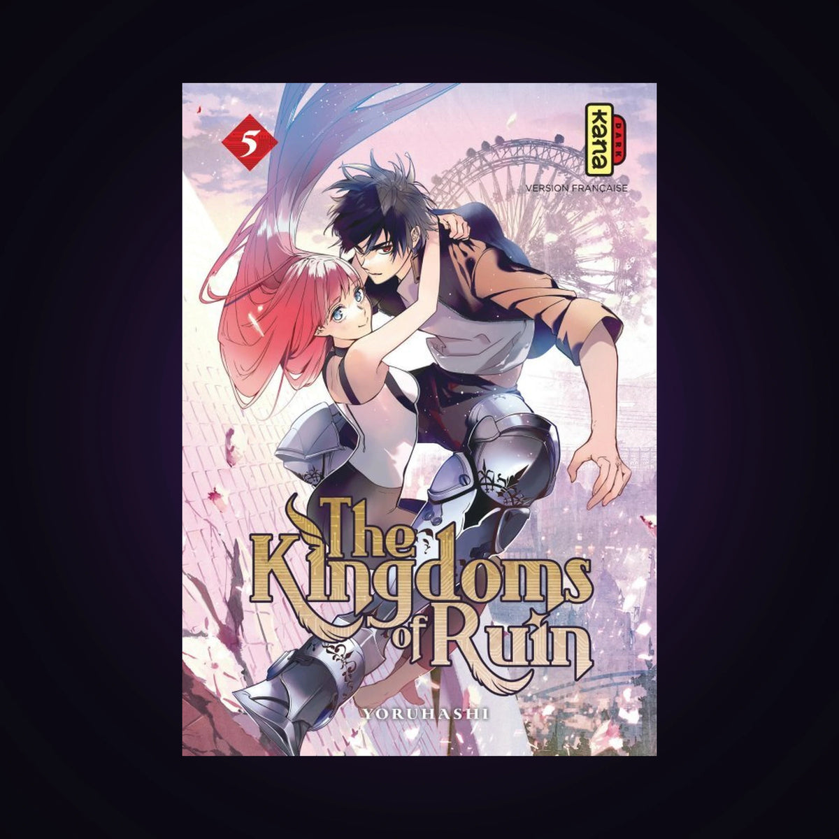 The Kingdom of Ruin. Tome 5