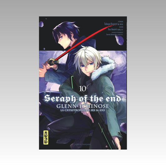 Seraph of the End - Glenn Ichinose - La catastrophe de ses 16 ans. Tome 10