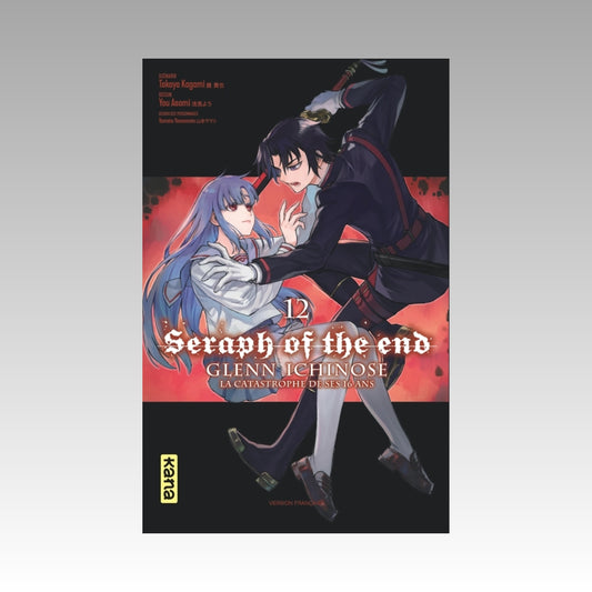 Seraph of the End - Glenn Ichinose - La catastrophe de ses 16 ans. Tome 12
