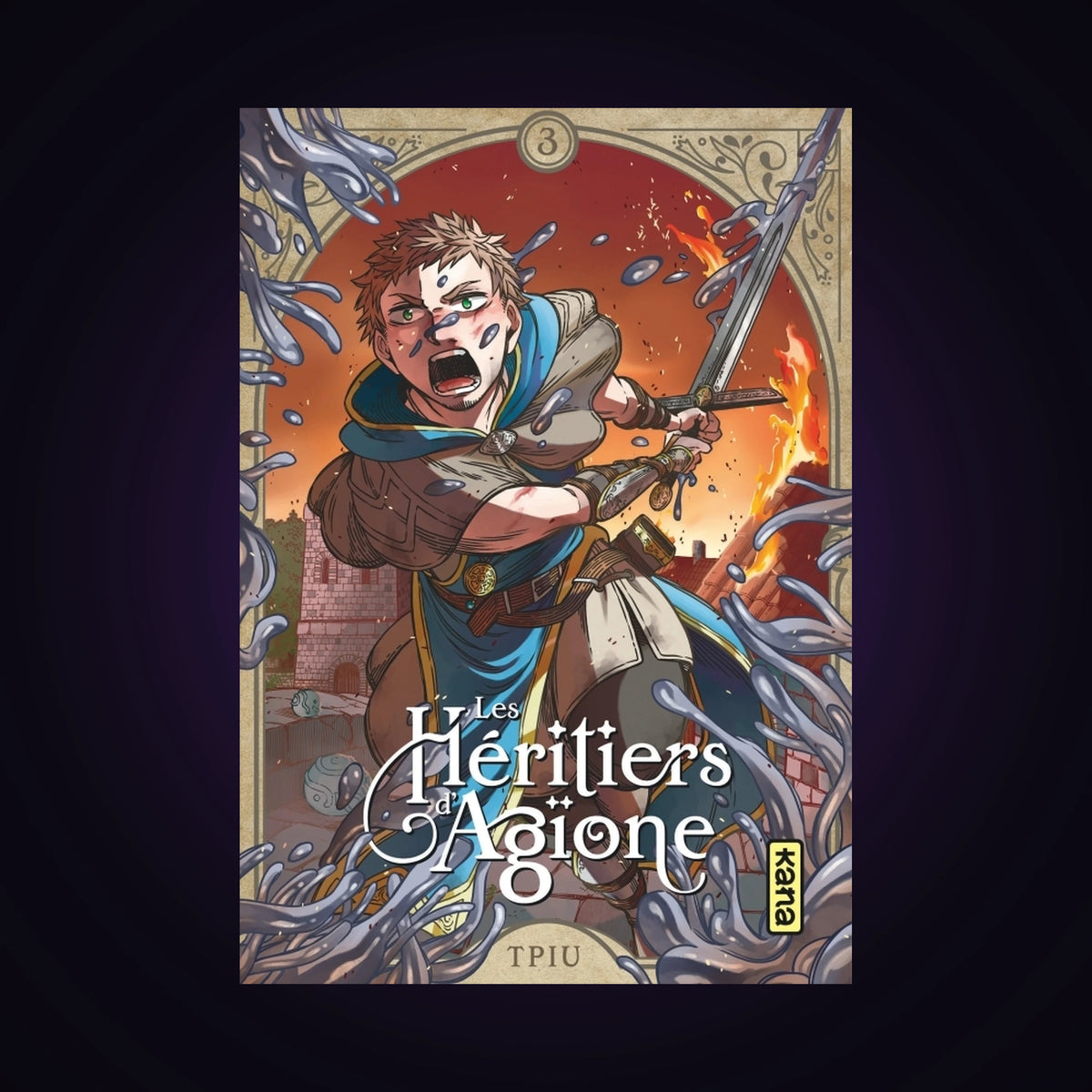 Les héritiers d'Agione. Tome 3
