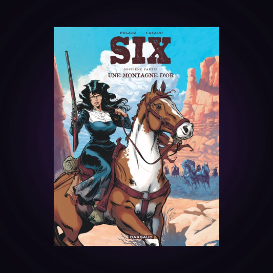 Six. Tome 2 - Une montagne d'or