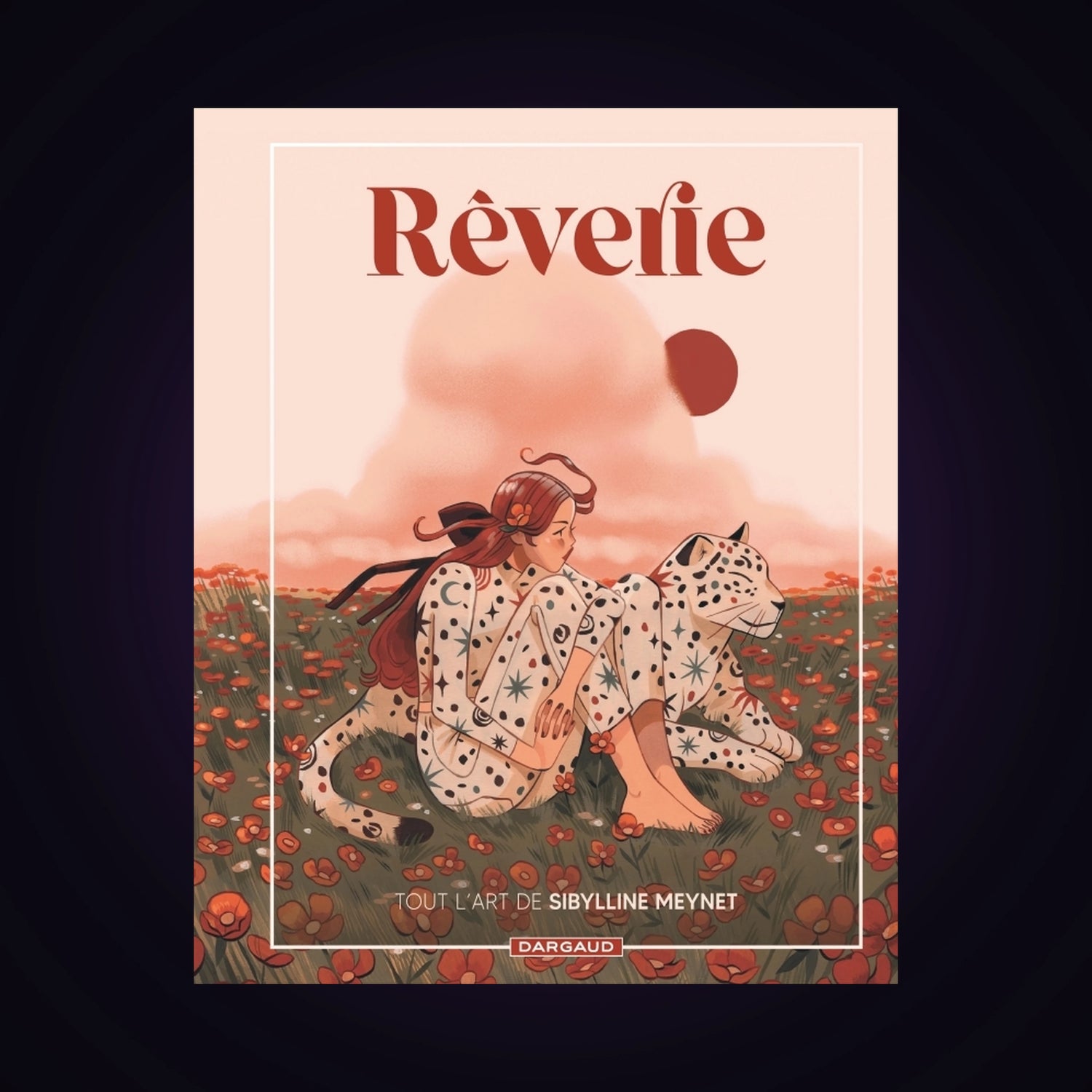 Rêverie - Artbook - Tout l'art de Sibylline Meynet
