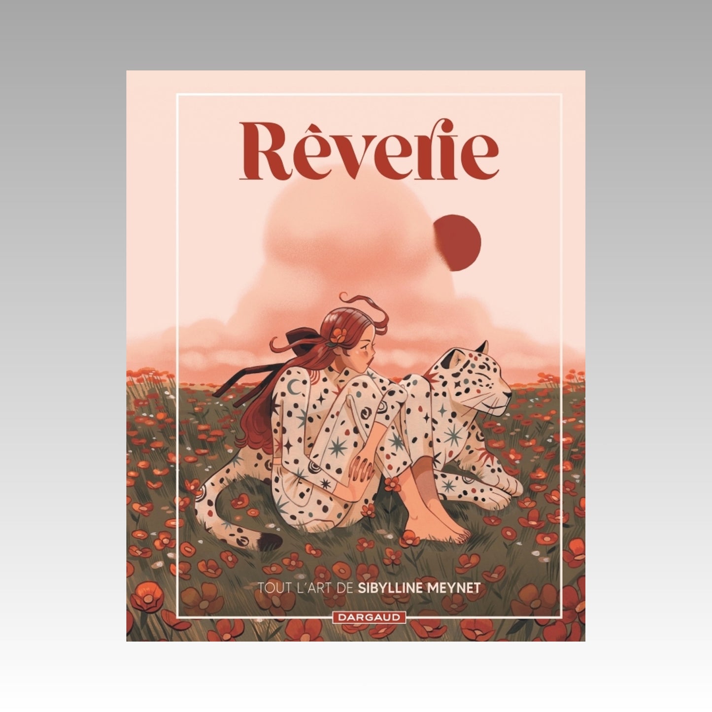 Rêverie - Artbook - Tout l'art de Sibylline Meynet