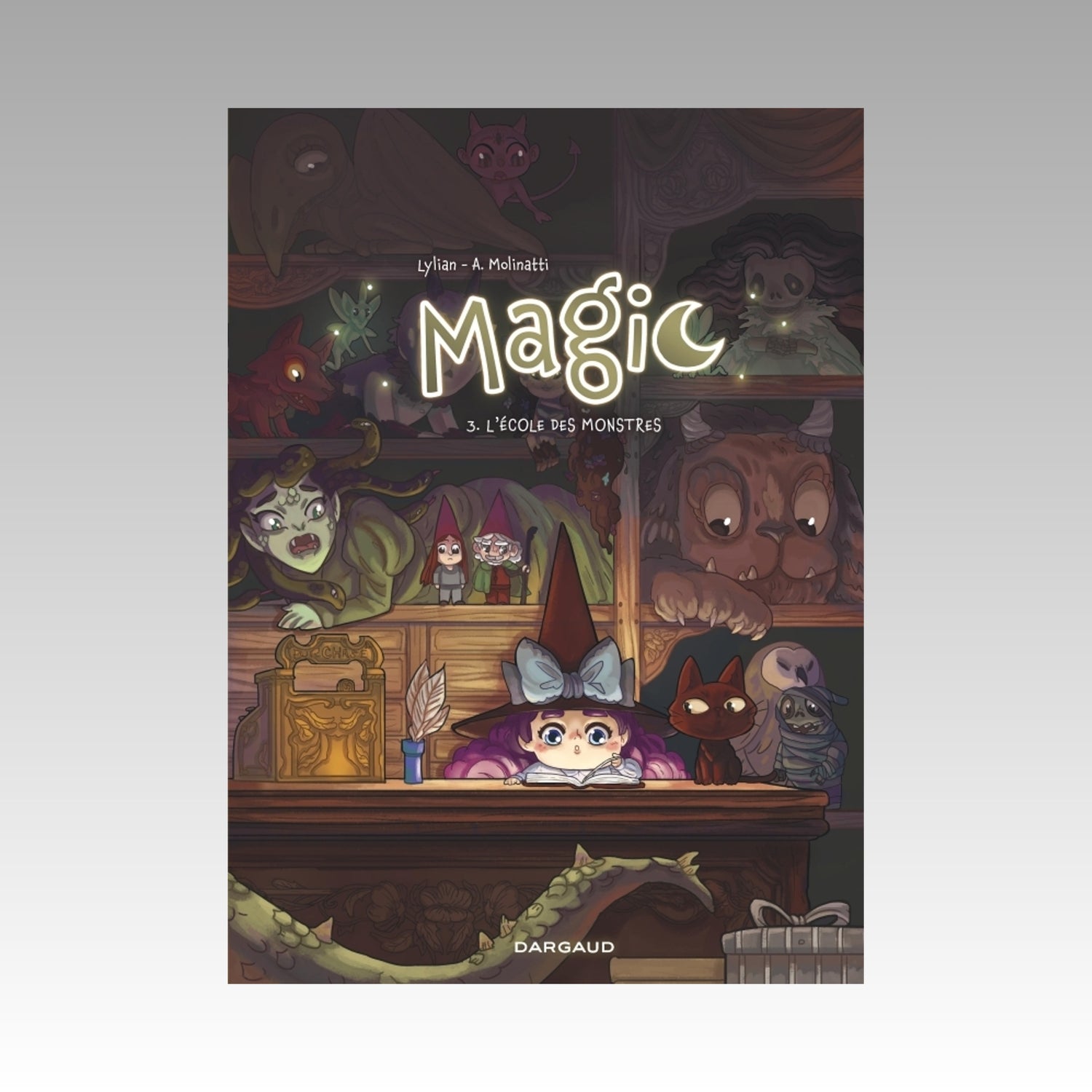 Magic. Tome 3 - L'école des monstres