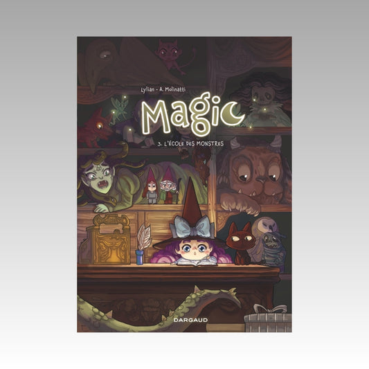 Magic. Tome 3 - L'école des monstres