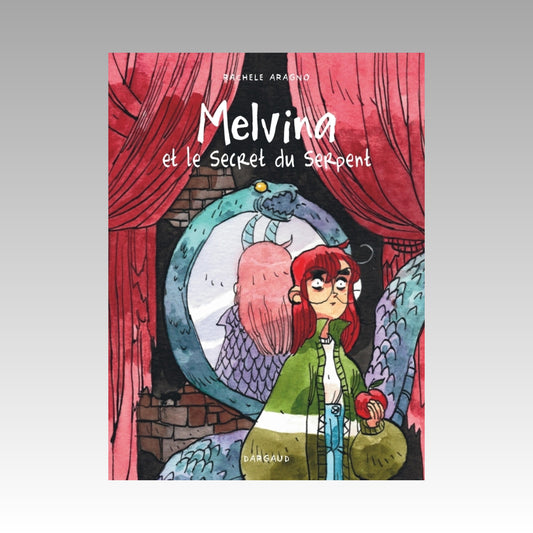 Melvina. Tome 2 - Et le secret du serpent