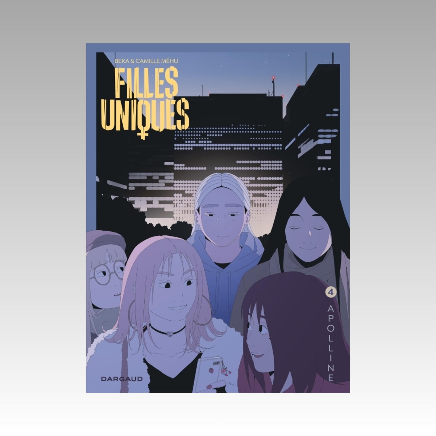 Filles uniques. Tome 4 - Apolline