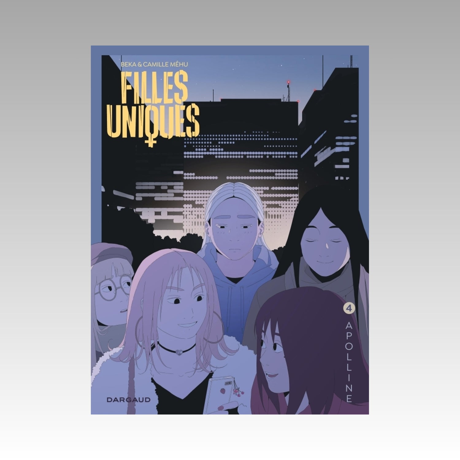 Filles uniques. Tome 4 - Apolline