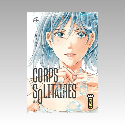 Corps solitaires. Tome 8