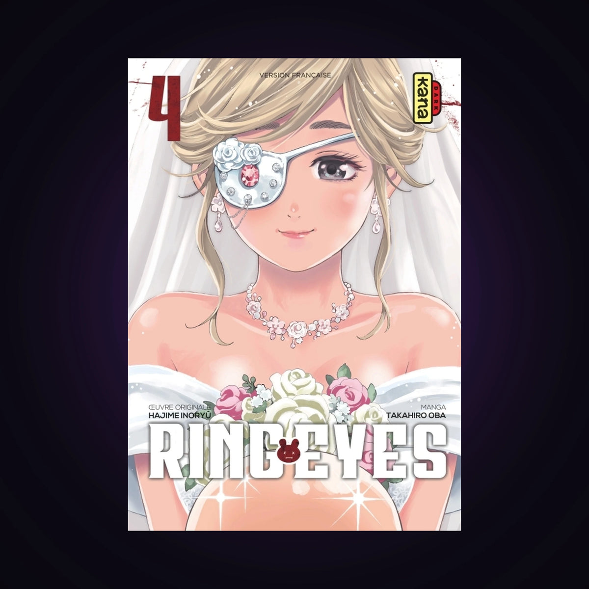 Ring Eyes. Tome 4