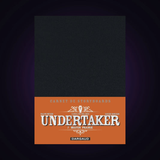 Carnet de Storyboards - Undertaker. Tome 7 - Mister Prairie