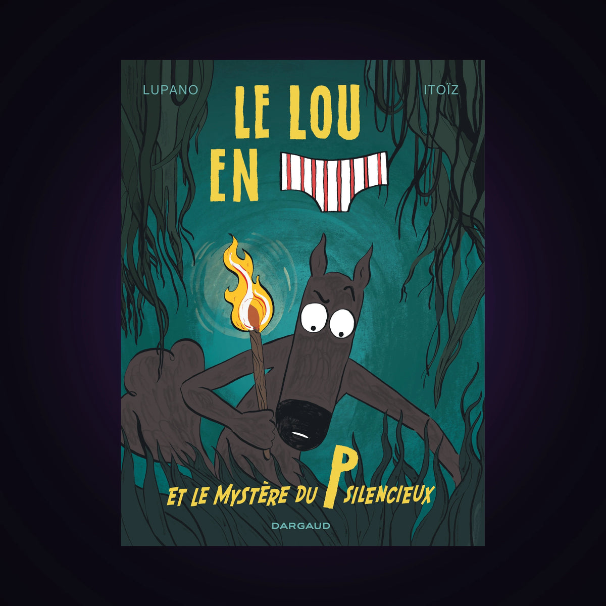 Le loup en slip. Tome 8 - Et le mystère du P silencieux