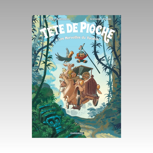 Tête de Pioche. Tome 3 - Les Merveilles du Yucatan