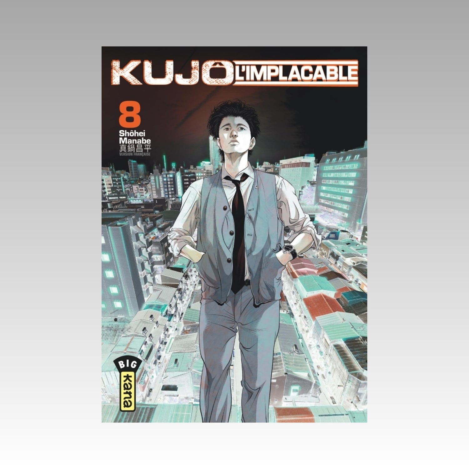 Kujô l'implacable. Tome 8