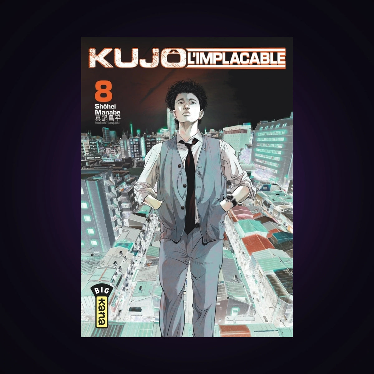 Kujô l'implacable. Tome 8