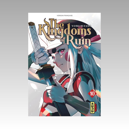 The Kingdom of Ruin. Tome 10