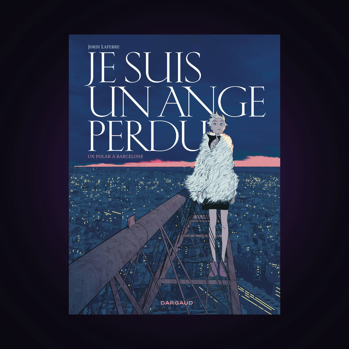 Je suis un ange perdu - Un polar à Barcelone