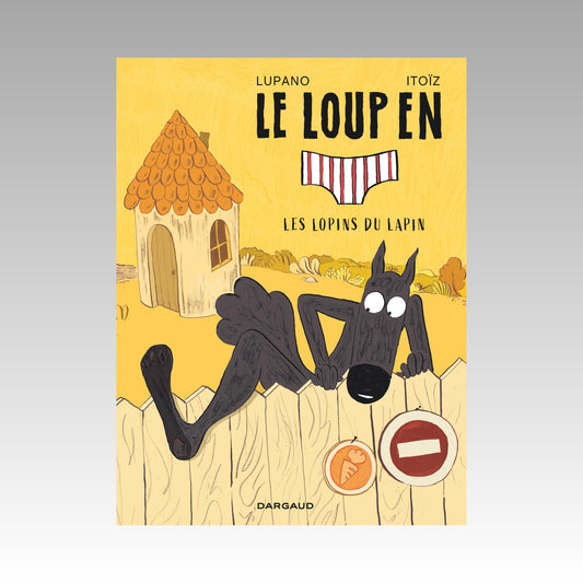 Le loup en slip. Tome 9