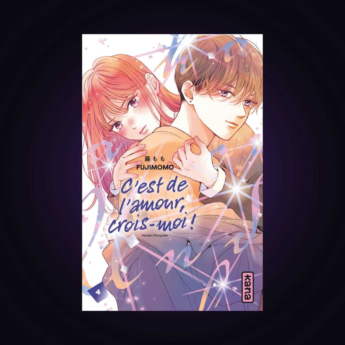 C'est de l'amour, crois-moi ! Tome 4