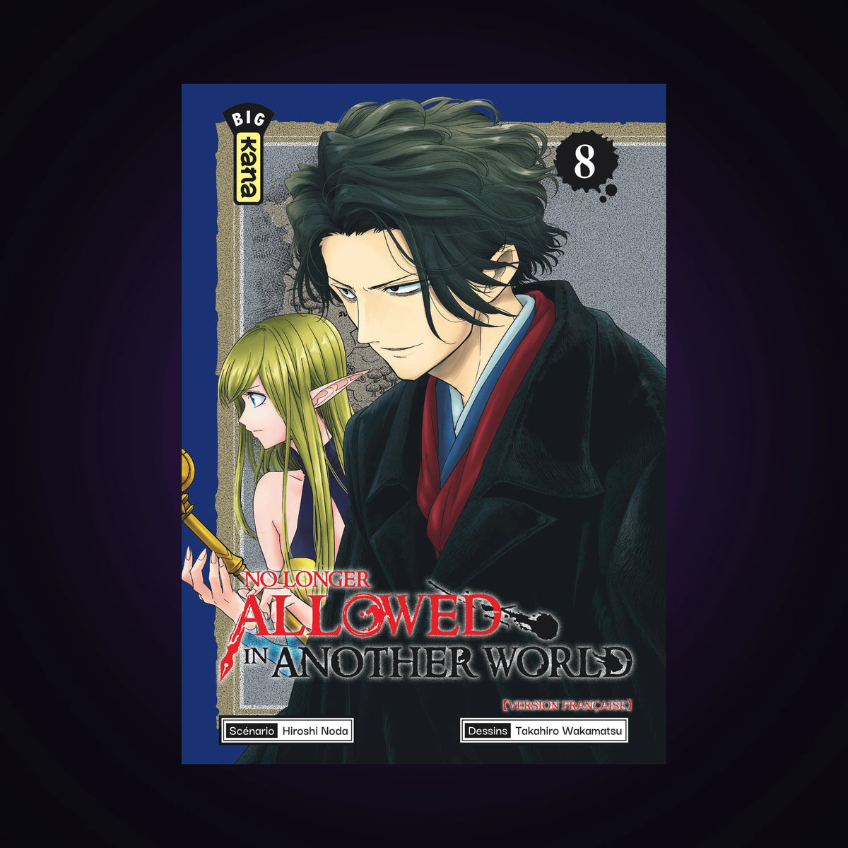 No longer Allowed in another World. Tome 8