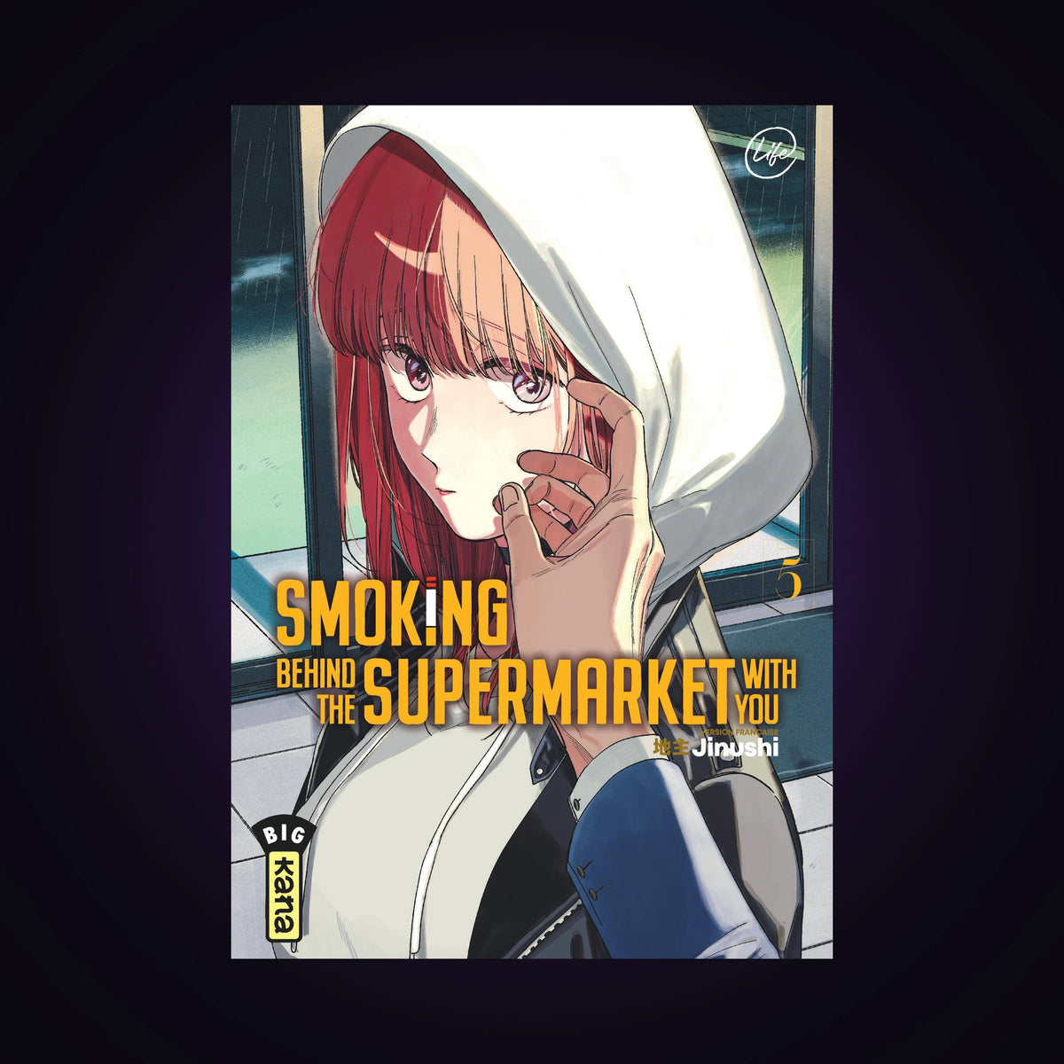 Smoking behind the Supermarket with you. Tome 5