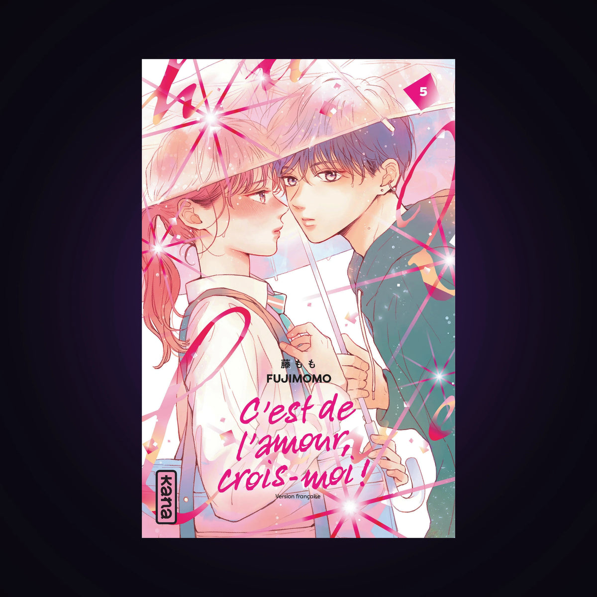C'est de l'amour, crois-moi ! Tome 5