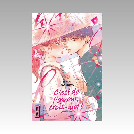 C'est de l'amour, crois-moi ! Tome 5