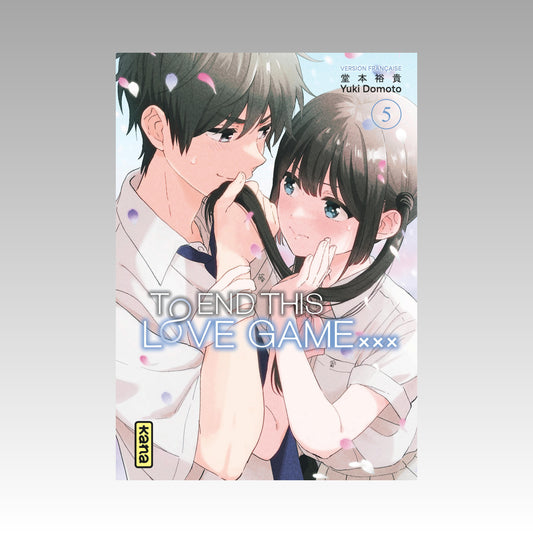 To End this Love Game... Tome 5