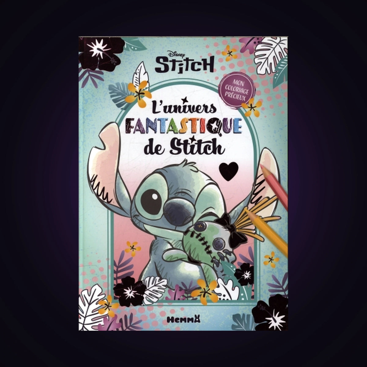 Stitch - Mon coloriage précieux - L'univers fantastique de Stitch