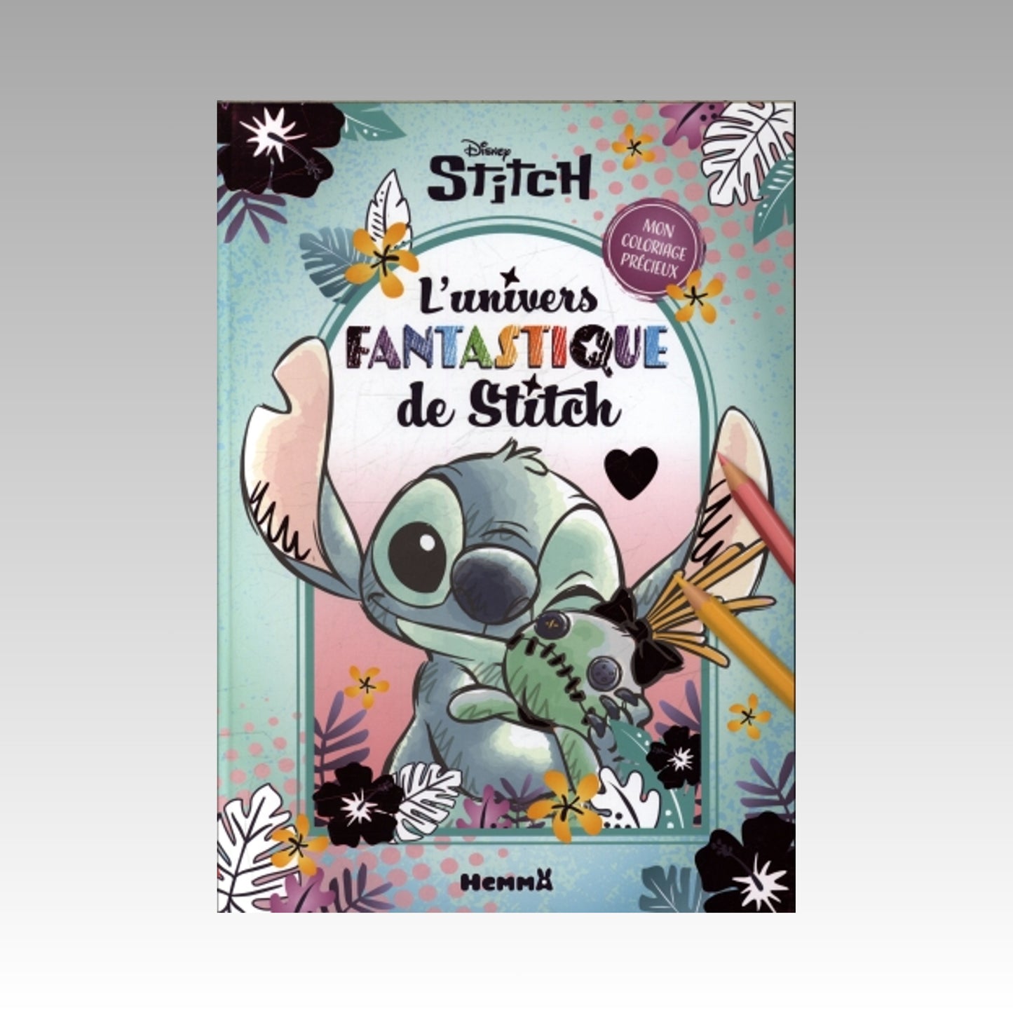 Stitch - Mon coloriage précieux - L'univers fantastique de Stitch