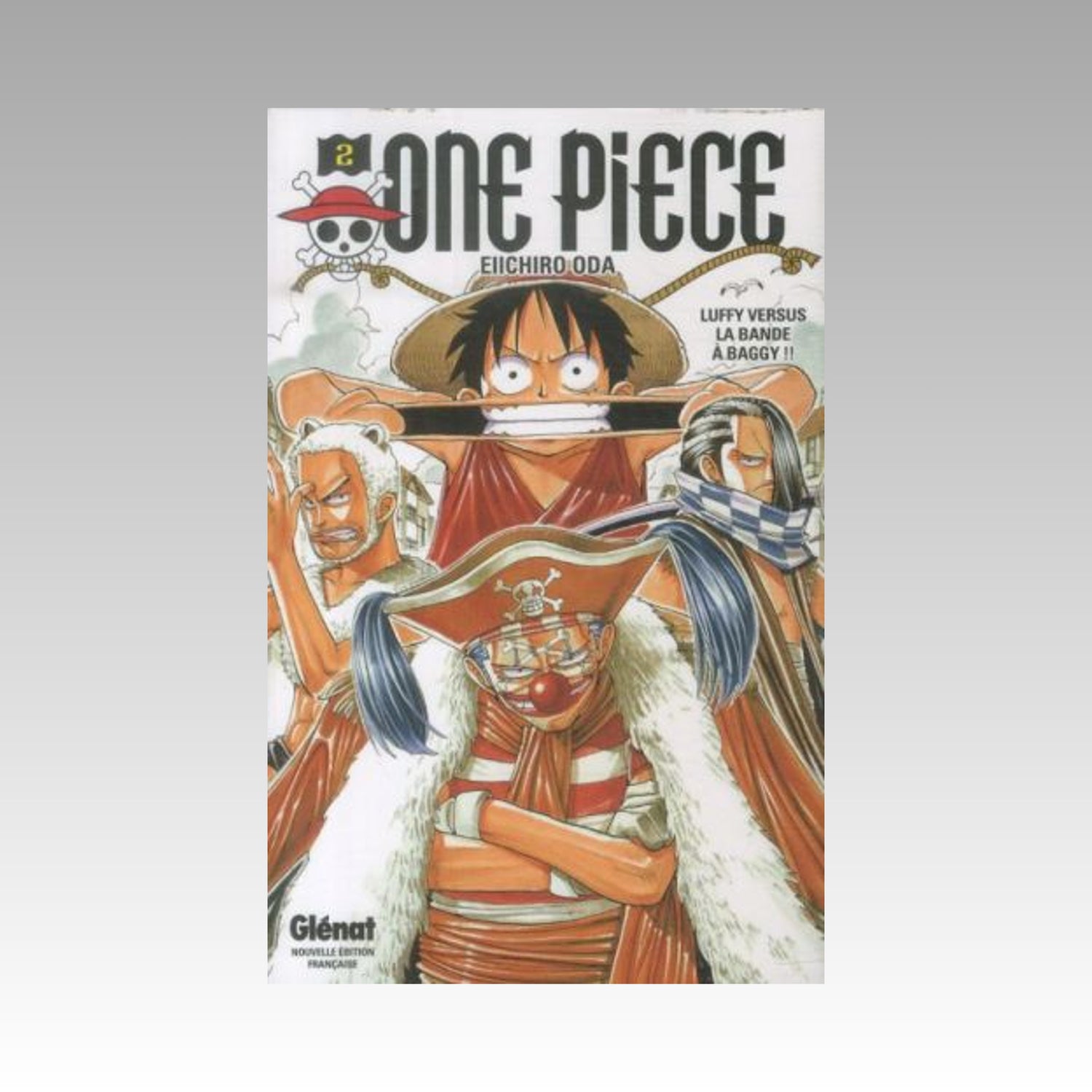 One Piece. Tome 2 - Luffy versus la bande à Baggy !!