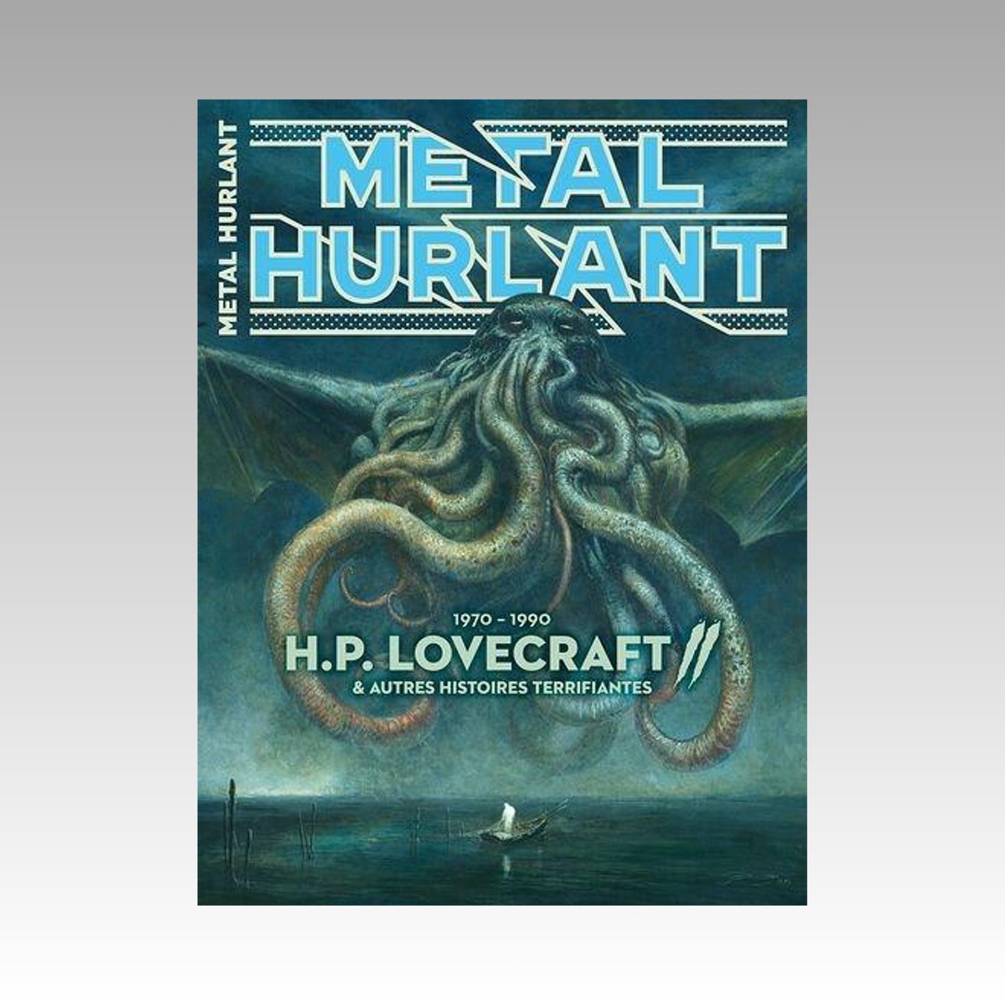 Metal Hurlant. N°18 Bis - 1970-1990 H.P. Lovecraft & autres histoires terrifiantes