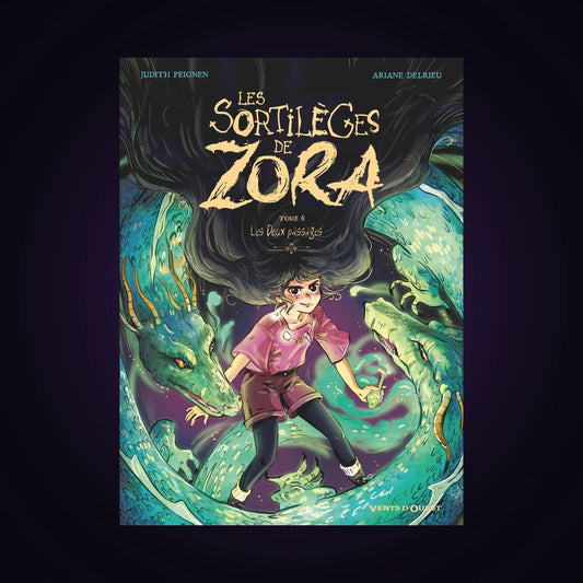 Les sortilèges de Zora. Tome 6