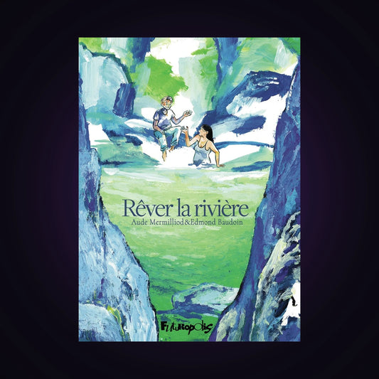 Rêver la rivière