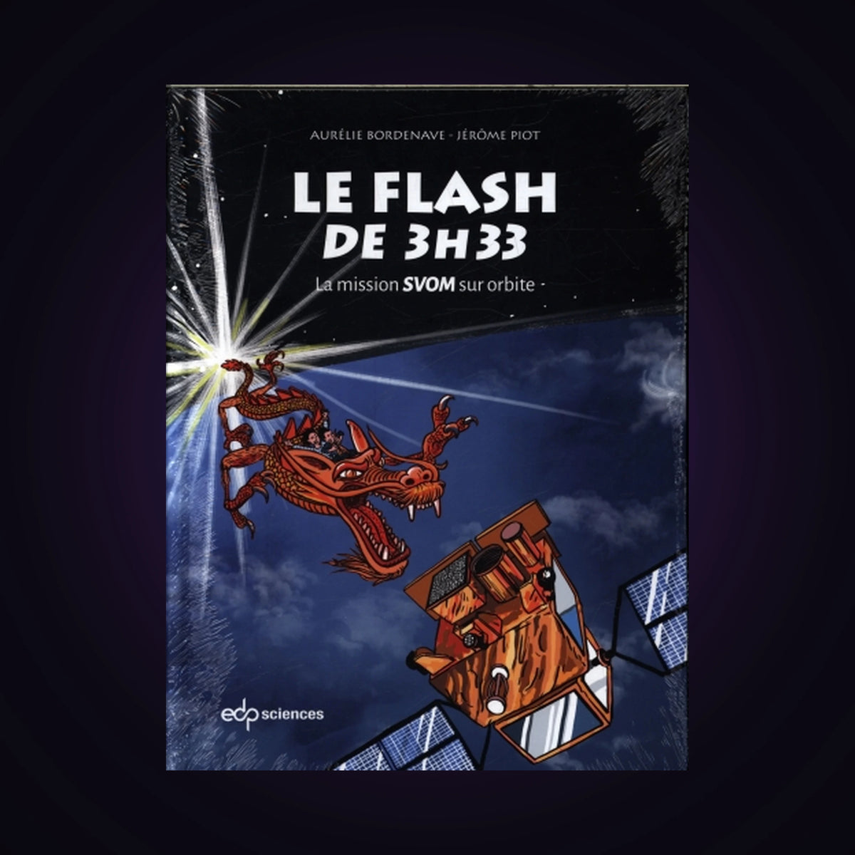 Le flash de 3h33 - La mission SVOM sur orbite