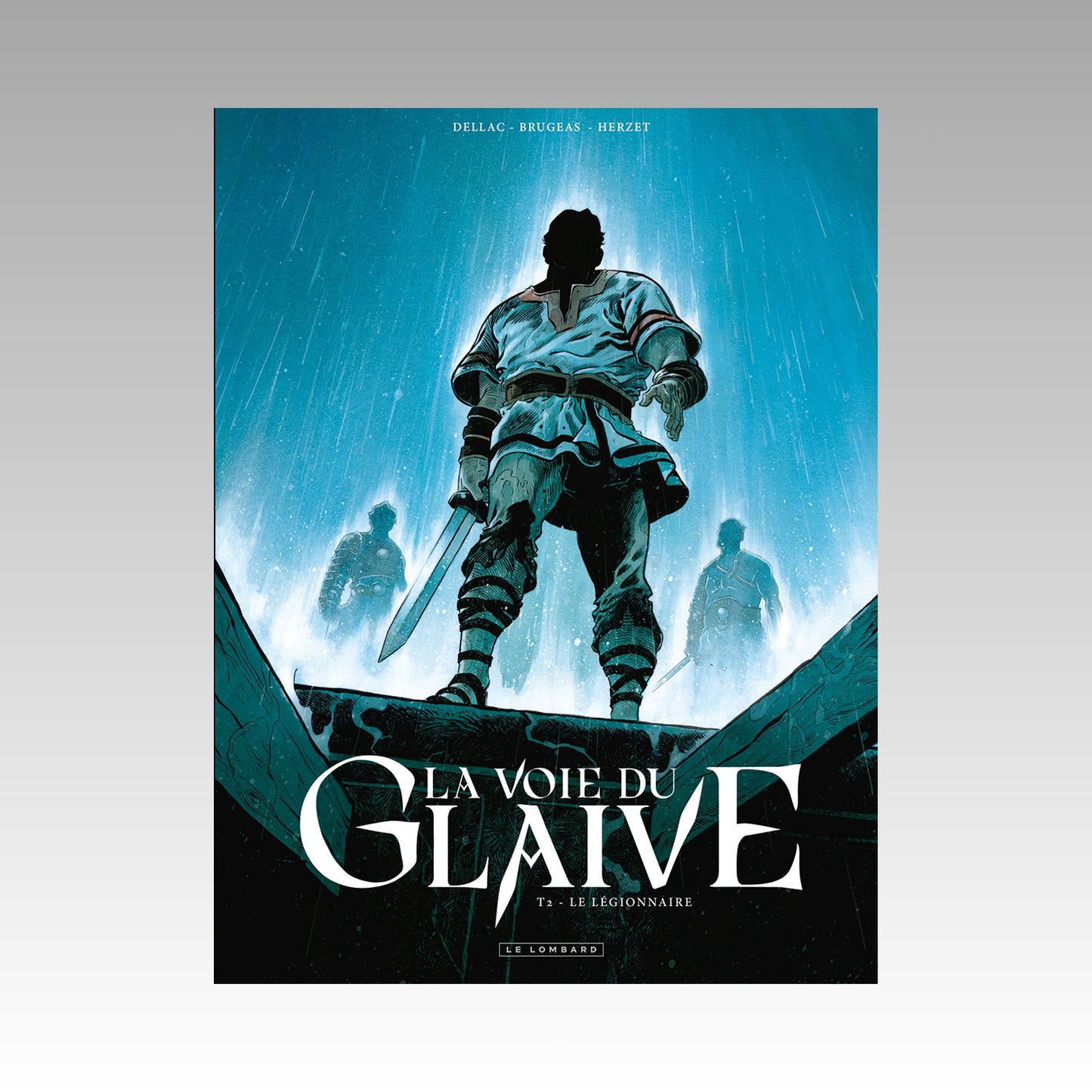 La voie du glaive. Tome 2 - Le légionnaire