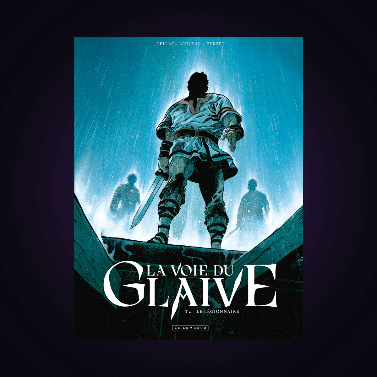La voie du glaive. Tome 2 - Le légionnaire