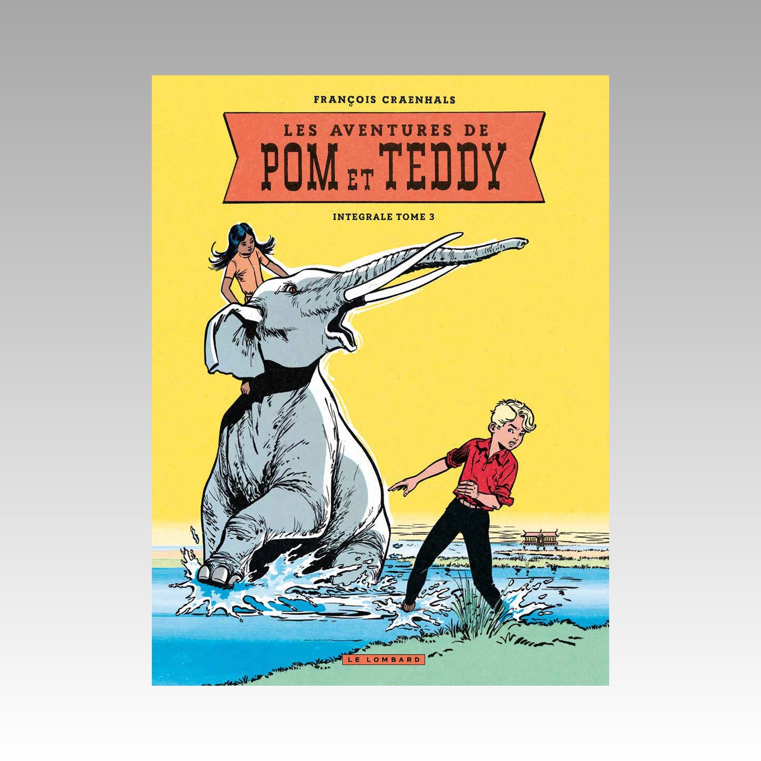 Les aventures de Pom et Teddy - Intégrale. Tome 3