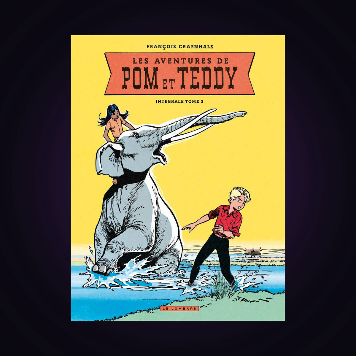 Les aventures de Pom et Teddy - Intégrale. Tome 3